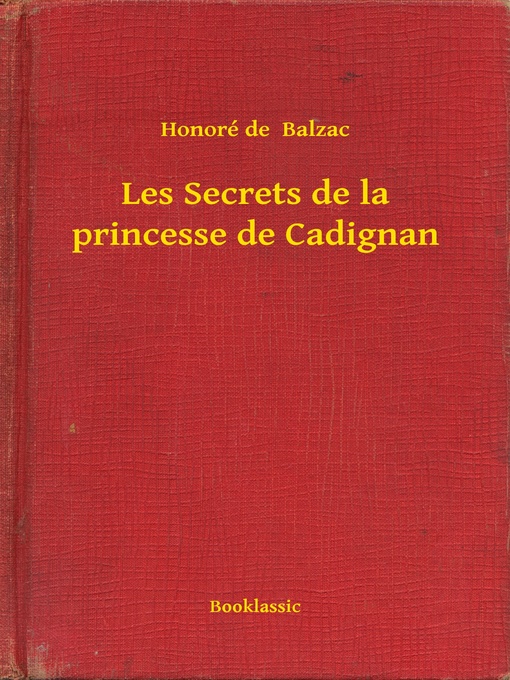 Title details for Les Secrets de la princesse de Cadignan by Honoré de  Balzac - Available